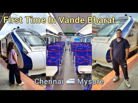 Travelling In Vande Bharat Express For The First Time | Vande Bharat Review | Chennai To Mysore