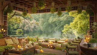 Lakeside Cafe Jazz Music ~ Relaxing Tranquil Jazz & Nature Therapy In Cozy Coffee Shop