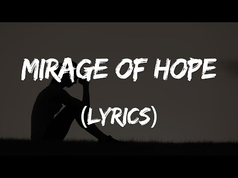 Mirage of Hope  - A Love Lost  Sad Song 2024 (Lyrics)