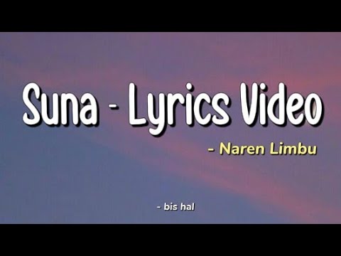 Suna - Naren Limbu [ Lyrics Video ]