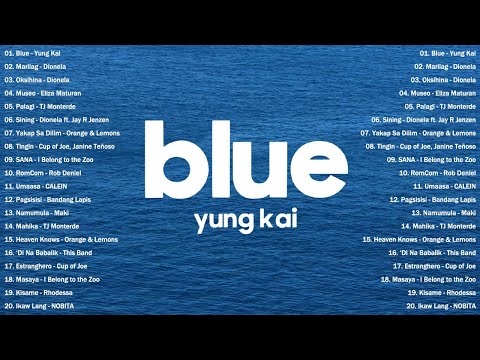 Blue - Yung Kai, Marilag💗 Best OPM Tagalog Love Songs💗 OPM Tagalog Top Songs 2024 Playlist