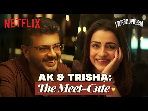 Ajith Kumar & Trisha Recall How They Fell In LOVE! ❤️ | Vidaamuyarchi | Hindi Clip