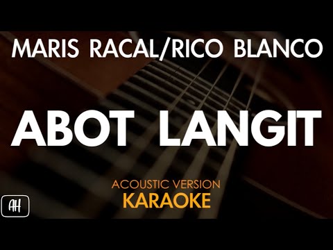 Maris Racal/Rico Blanco - Abot Langit (Karaoke/Acoustic Version)