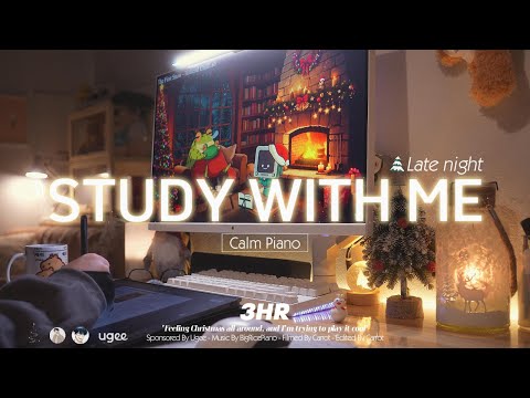 3-HOUR STUDY WITH ME | Calm Piano 🎹 | Pomodoro 25-5 | Late night , Christmas Edition🎄