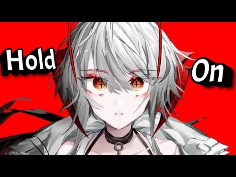 Nightcore - HGHTS - Hold On [Lyrics]