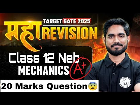 Complete Class 12th PHYSICS Mechanic | One Video | Maha Revision - Class 12 Neb