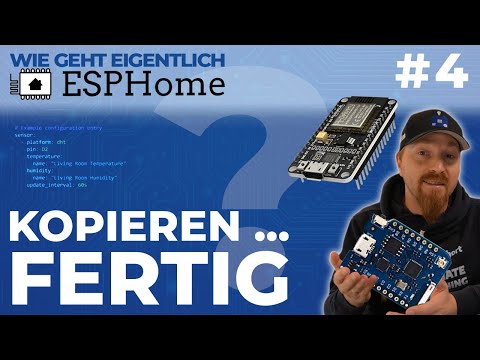 Geräte SUPER EINFACH mit Vorlagen in ESPHome verwenden (Wie geht eigentlich ESPHome? | #4)