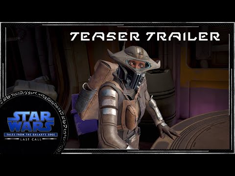 Teaser Trailer | Star Wars: Tales from the Galaxy's Edge - Last Call | Oculus Quest