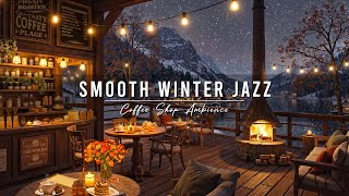 Smooth Jazz Instrumental Music at Cozy Winter Coffee Shop Ambience ⛄ Jazz Relaxing Music for Work