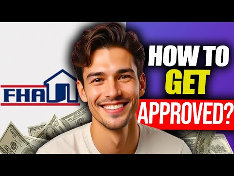 How To Get Approved For FHA Mortgage | How To Get Pre Approved For FHA Loan