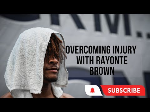 Overcoming injury with Rayonte Brown | Mental health, Student -Athlete challenges, & More