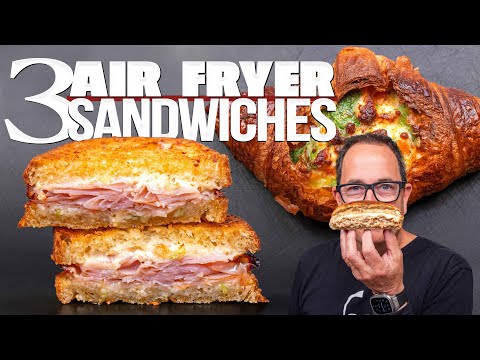 3 NEXT LEVEL DELICIOUS (AND SIMPLE!) SANDWICHES OUT OF THE AIR FRYER | SAM THE COOKING GUY