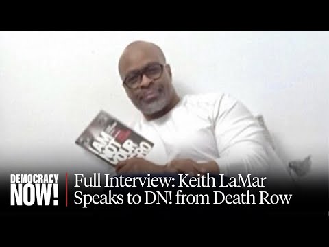 Extended Interview: Keith LaMar Speaks from Death Row About His Case & Pending Execution