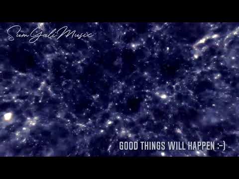 Relaxing music - Good things will happen