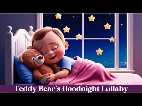 Teddy Bear’s Goodnight: Gentle Lullaby for Babies | 30 Min Soothing Sleep Music