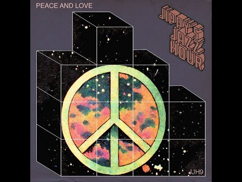 JIPPY'S JAZZ HOUR 9: "PEACE AND LOVE"