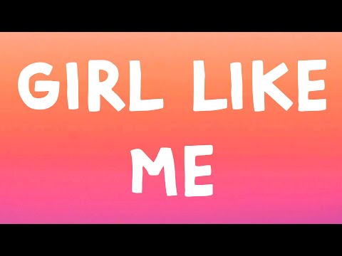 Black Eyed Peas - Girl Like Me (Lyrics) Feat. Shakira