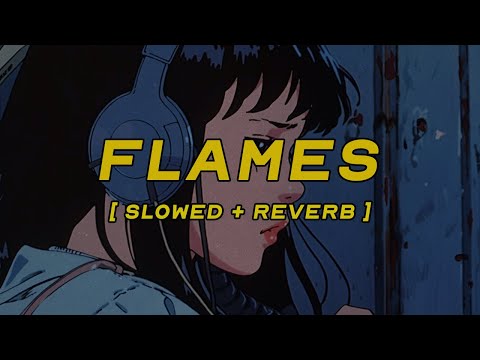 david guetta, sia - flames [ slowed + reverb ] (lyrics)