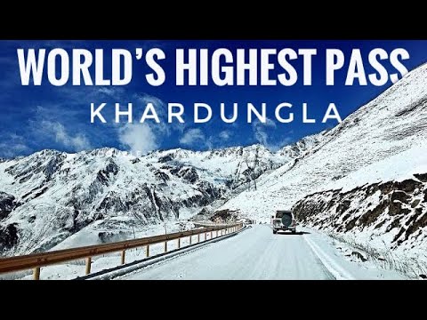 Khardungla Pass - World's Highest Pass in Leh Ladakh - The Complete Guide