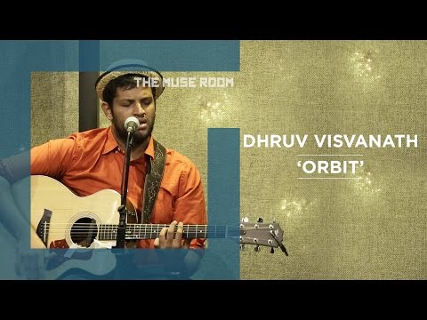 Orbit - Dhruv Visvanath - The Muse Room