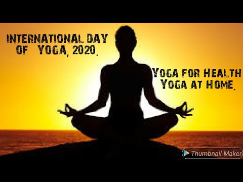 INTERNATIONAL DAY OF YOGA...Yoga for Health - Yoga at Home.