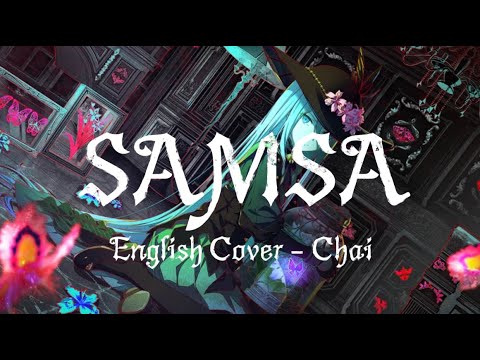 Samsa - English Cover 【Chai!】