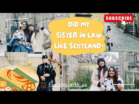 Did my SIL like Scotland? Surviving the Cold 🥶 | | All the way from India 🇮🇳 | funny vlog | Travel