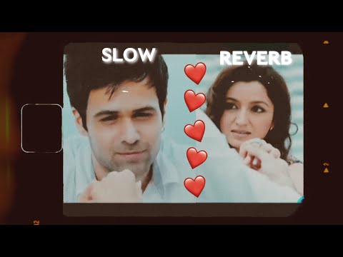 Abhi Kuch Dino Se -Mohit Chauhan (SLOW&REVERB) Ambient Chill Mix ❤️🌈