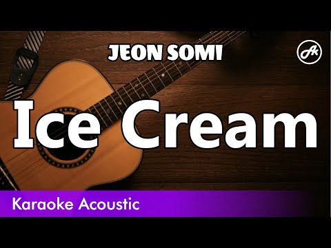 JEON SOMI - Ice Cream (SLOW acoustic karaoke)