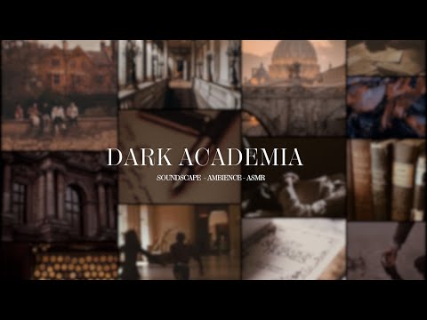 DARK ACADEMIA - Ambience Soundscape Studying and Relaxing  - ASMR Soundscape - no music