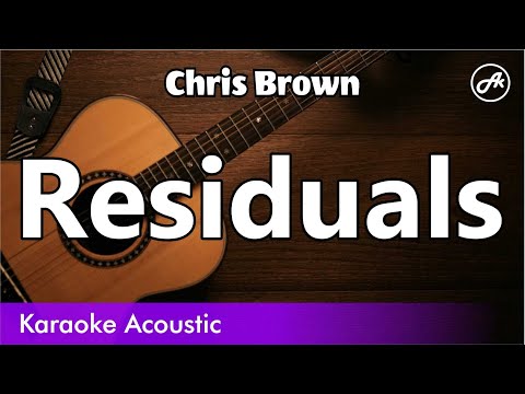 Chris Brown - Residuals (acoustic karaoke)