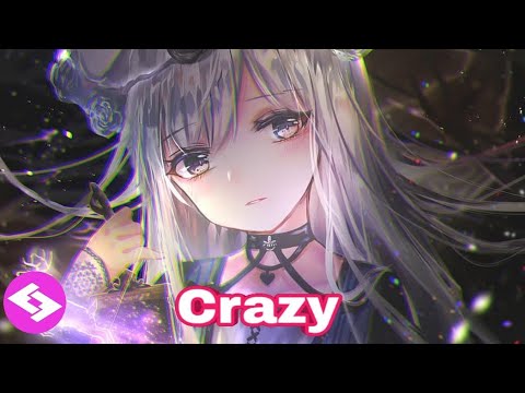 Nightcore - Crazy (Lyrics)