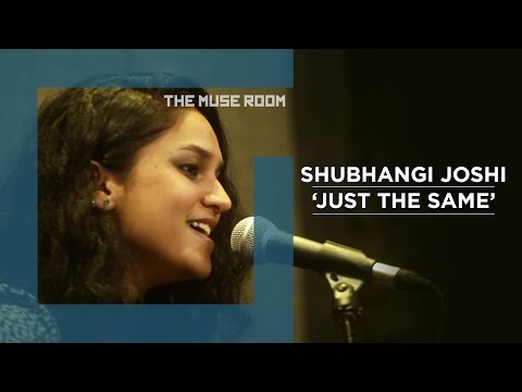 Just the Same - Shubhangi Joshi - The Muse Room