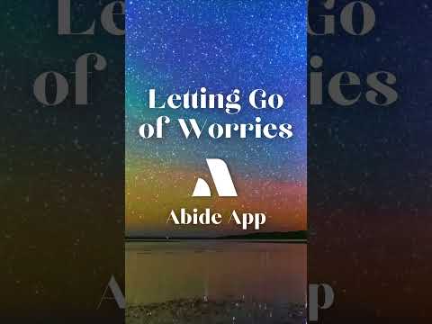 Let Go of Worries: Abide Christian Meditation