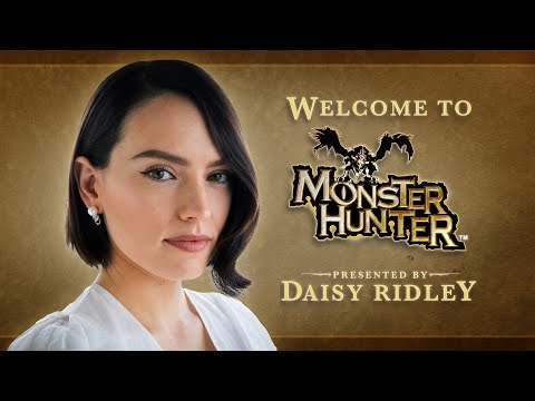 Welcome to Monster Hunter - Presented by Daisy Ridley