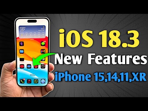 iOS 18.3 - All New Features in iPhone 15, iPhone 14, iPhone 13, iPhone 12, and iPhone XR