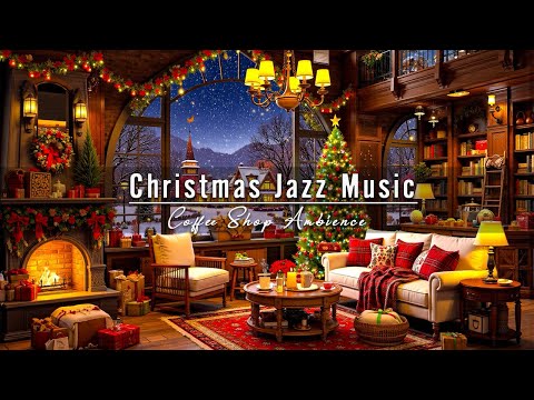 Christmas Jazz Music | Relax in a Cozy Coffee Shop with a Warm Fireplace and Festive Ambience