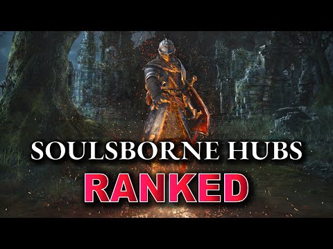 ALL Soulsborne Hub Areas Ranked (From Worst to Best)