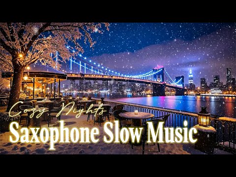 Saxophone Slow Music - Perfect Background for Cozy Nights and Quiet Snowy Moments