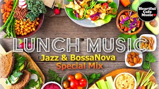 Lunch Music For Woman Jazz & BossaNova Special Mix【For Work / Study】Restaurants BGM, Lounge Music.