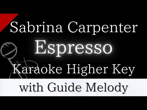 【Karaoke Instrumental】Espresso / Sabrina Carpenter【Higher Key】【With Guide Meolody】　