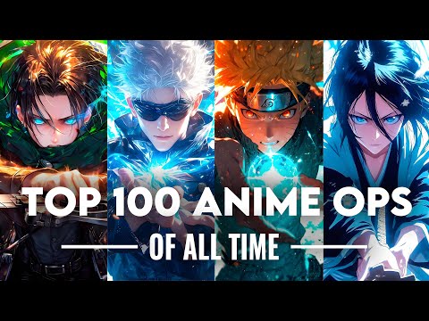 TOP 100 ANIME OPENINGS OF ALL TIME