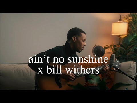 ain't no sunshine - bill withers (joseph solomon cover)