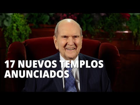 El presidente Russell M. Nelson anuncia la construcción de 17 templos