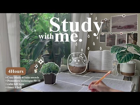 4-HOUR🏡Study With Me • Rain sounds☔+ Lofi bgm • Pomodoro 50-10 • Day147🌵