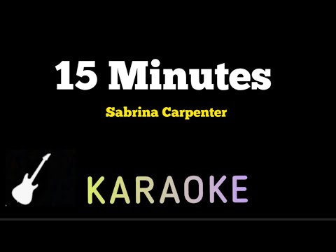 Sabrina Carpenter - 15 Minutes | Karaoke Guitar Instrumental