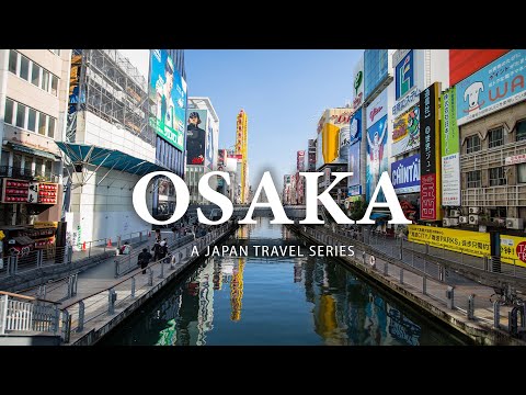 Welcome to Osaka |Part 3| Japan Travel Film - Sony A7III Vlog