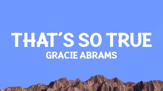 Gracie Abrams - That’s So True (Lyrics)