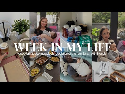 WEEK IN MY LIFE I deep talk, protein products, cooking for the fam, lunch with friends