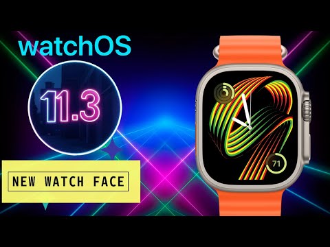 WatchOS 11.3 New Watch Face!